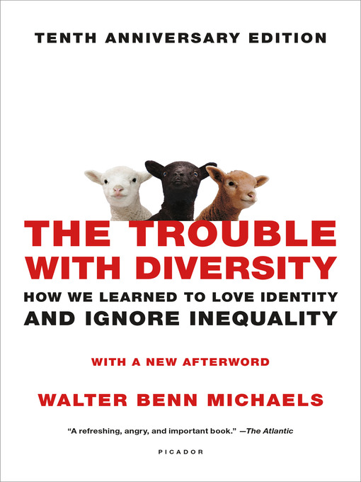 Title details for The Trouble with Diversity by Walter Benn Michaels - Available